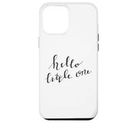 Carte de Bienvenue Hello Little One Baby Coque pour iPhone 12 Pro Max