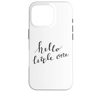 Carte de Bienvenue Hello Little One Baby Coque pour iPhone 16 Pro
