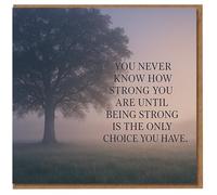 Carte de condoléances avec citation « You Never Know How Strong You Are Until Being Strong Is the Only Choice Have » - Carte d'encouragement à penser à la carte - Motif arbre et brume