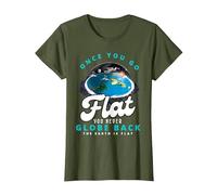 Carte de la Terre Plate, Le Monde est Plat, Terre Plate, Une Fois Que Vous Allez à Plat T-Shirt, Femme, Olive, M