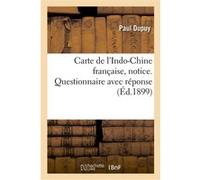 Carte de l'Indo-Chine française, notice Paul Dupuy (Auteur)
