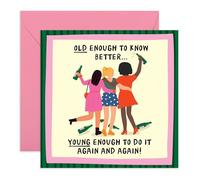 Carte de nuit pour filles pour elle - « Old Enough to Know, Young Enough to Do It Again » - Carte de vœux amusante pour amie, sœur, collègue, meilleure amie, femme, boissons - Livré avec des