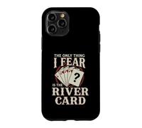 Carte de Poker The Only Thing I Fear River Coque pour iPhone 11 Pro