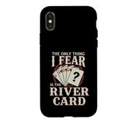 Carte de Poker The Only Thing I Fear River Coque pour iPhone X/XS