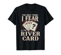 Carte de Poker The Only Thing I Fear River T-Shirt Graphique avec Valeur