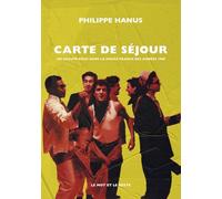 Carte de séjour: Un groupe rock dans la "douce France" des années quatre-vingt