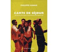 Carte De Séjour - Un Groupe Rock Dans La "Douce France" Des Années Quatre-Vingt