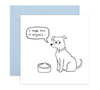 Carte de vœux amusante pour les amoureux des chiens - « I Hope This Is Organic » - Carte de vœux humoristique pour propriétaires d'animaux domestiques, papa à fourrure, collègues, voisins, amis