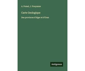 Carte Geologique: Des provinces d'Alger et d'Oran