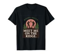 Carte Graphique de Montagne Meet Me on The Ridge Hiking Squad T-Shirt