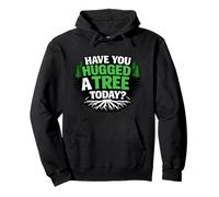 Carte Graphique « Have You Hugged A Tree Today Earth Day » Sweat à Capuche