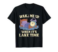 Carte Graphique Wake Me Up When It's Lake Time Lake Life T-Shirt