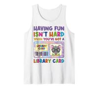 Carte « Having Fun Is Not Hard When You've Got A Library » Débardeur