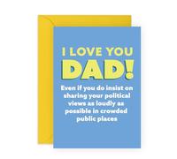 Carte « I Love You Dad » - Blague d'opinions politiques - Carte d'anniversaire ou de fête des pères pour papa, papa, papa, pop, vieil homme, mari, lui, de la part de son fils, fille, famille