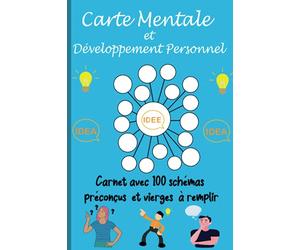Carte Mentale et développement personnel: Carnet avec 100 schémas préconçus et vierges à remplir |faire évoluer vos projets et booster vos idées | Aller jusqu'au bout de votre réflexion.