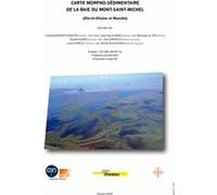Carte morpho-sédimentaire de la baie du Mont Saint-Michel Chantal Bonnot-Courtois (Auteur), Jean-Pierre Mazé (Auteur), Monique Le Vot (Auteur), Claude Augris (Auteur), Axel Ehrhold (Auteur), Laure Sim