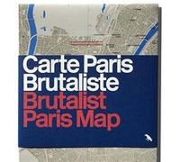 Carte paris brutalist /brutalist paris map Robin Wilson (Auteur)