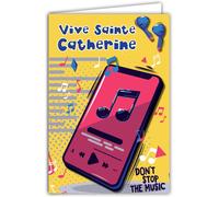 Carte Vive Sainte Catherine Bonne Fête 25 Novembre Pour Jeune Fille Femme Adolescente Music Playlist Smartphone Écouteurs Avec Enveloppe Blanche Format 12x17,5cm