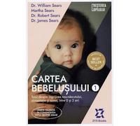 Cartea bebelusului Vol.1 - William Sears, Martha Sears, Robert Sears, James Sears