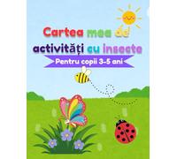 Cartea mea de activități cu insecte pentru copii 3-5 ani: Numărat,trasare labirinturi și colorat pentru copii mici