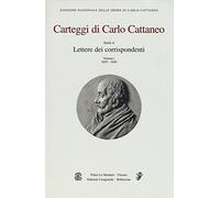 Carteggi di Carlo Cattaneo. Serie 2. Lettere dei corrispondenti (1820-1840) (Vol. 1)