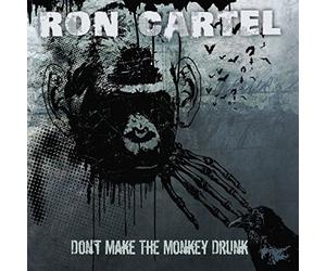 Cartel, Ron - Don't Make the Monkey..