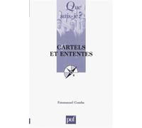 Cartels et ententes - Emmanuel Combe - Que Sais-Je - broché - Dictionnaire et encyclopédie