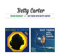 Carter Betty/Round Midnight + Out