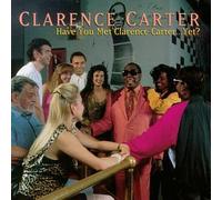 Carter, Clarence - Have You Met Clarence Carter