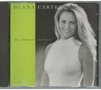 Carter, Deana - We Danced Anyway/Rita Valentine