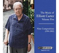 Vari - La Musique D'Elliott Carter Vol. 5, Neuf Compositions 1994-2002