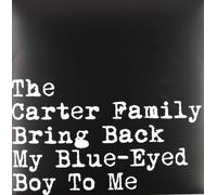 Carter Family - Bring Back My Blue-Eyedboy to Me