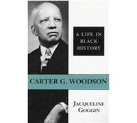 Carter G. Woodson Jacqueline Goggin (Auteur)