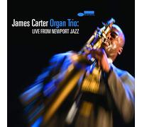 James Carter Organ Trio Live from Newport Jazz (CD) Album