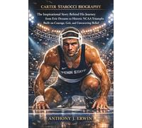 Carter Starocci Biography: The Inspirational Story Behind His Journey from Erie Dreams to Historic NCAA Triumphs Built on Courage, Grit, and Unwavering Belief
