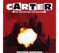 Carter the Unstoppable Sex Machine - Brixton Mortars