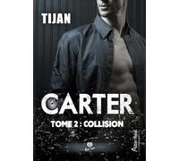 Carter Tome 2: Tome 2 Collision