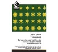 Cartes auto-organisatrices de Kohonen et paramètres environnementaux Application pour la classification des paramètres physico-chimiques des eaux du barrage Sidi Chahed - Abdellah El Hmaidi - Noor Pub