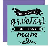 Cartes d'anniversaire pour elle de la part du chien - World's Greatest Brittany Mum - Carte d'anniversaire de chien animal de compagnie, cadeau d'anniversaire pour maman, 145 mm x 145 mm, cartes de