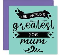 Cartes d'anniversaire pour elle de la part du chien - World's Greatest Dog Mum - Carte d'anniversaire de chien animal de compagnie, cadeau d'anniversaire pour maman, 145 mm x 145 mm, cartes de vœux