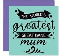 Cartes d'anniversaire pour elle de la part du chien - World's Greatest Great Dane Mum - Carte d'anniversaire de la part de chien animal de compagnie, cadeau d'anniversaire pour maman, 145 mm x 145 mm