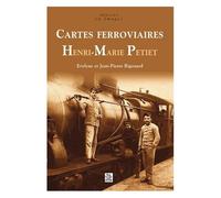Cartes Ferroviaires Henri-Marie Petiet