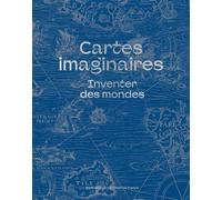 Cartes imaginaires - Inventer des mondes - Julie Garel-Grislin - Bibliothèque Nationale De France - relié - Beau livre