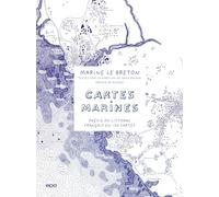 Cartes Marines: Poésie du littoral français en 130 cartes