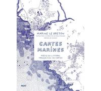 Cartes Marines Poésie du littoral français en 130 cartes - Marine Le Breton - Epa Eds - relié - Beau livre