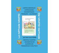 CARTES MENTALES IDIOMATIQUES FRANÇAIS - ALLEMAND: MENTALE KARTEN IDIOMATISCHE FRANZÖSISCH - DEUTSCH
