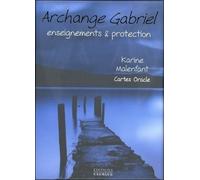 Cartes oracle - Archange Gabriel, enseignements & protection Enseignements et protection, Livre avec 44 cartes - Karine Malenfant - Exergue - Boîte ou accessoire - Jeux livres objets