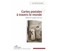 Cartes Postales À Travers Le Monde - Miettes De Voyages Et De Vies