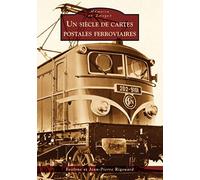 Cartes postales ferroviaires (Un siècle de)