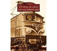 Cartes postales ferroviaires (Un siècle de)